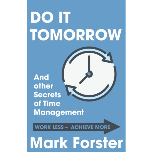 Hodder & Stoughton Do It Tomorrow and Other Secrets of Time Management (häftad, eng)