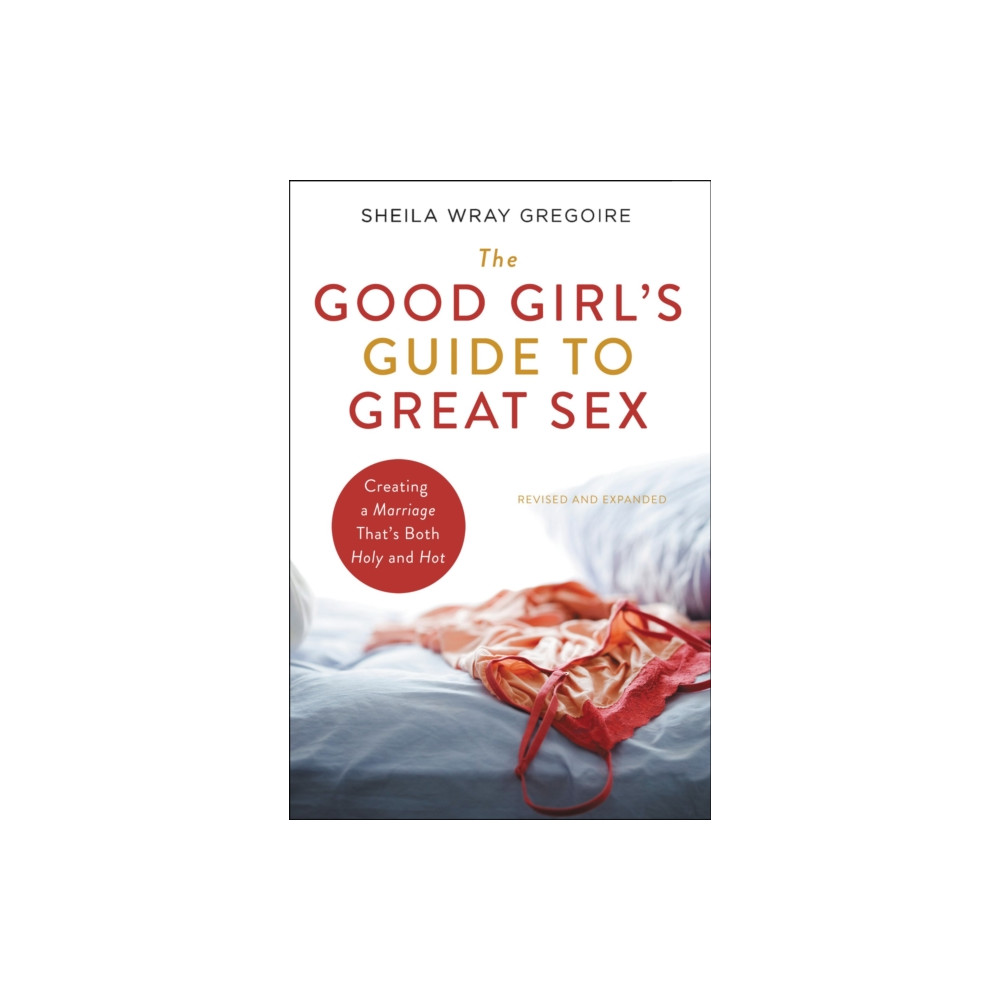 Produktbild för The Good Girl's Guide to Great Sex (häftad, eng)