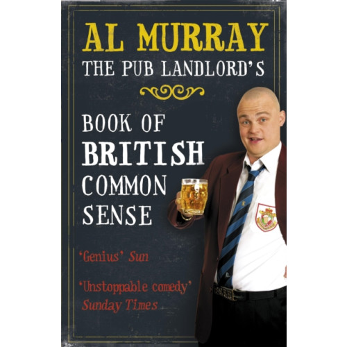 Hodder & Stoughton Al Murray: The Pub Landlord's Book of British Common Sense (häftad, eng)