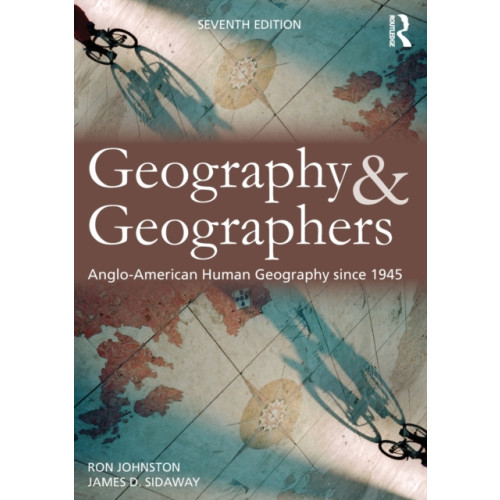 Taylor & francis ltd Geography and Geographers (häftad, eng)