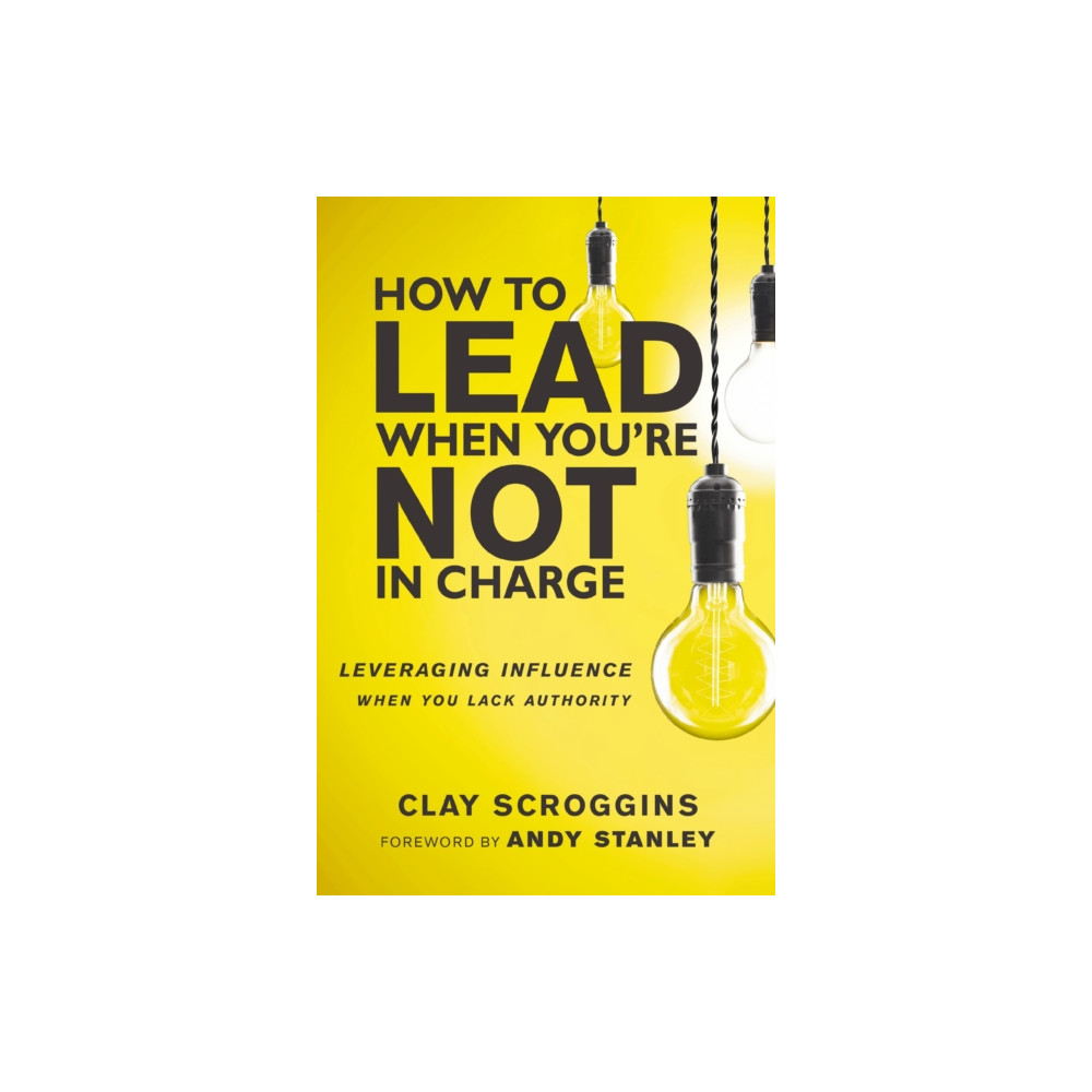 Produktbild för How to Lead When You're Not in Charge (häftad, eng)