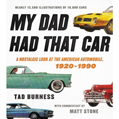 Black Dog & Leventhal Publishers Inc My Dad Had That Car (inbunden, eng)