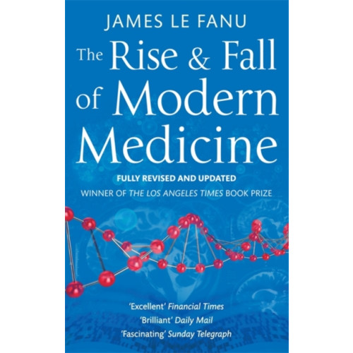Little, Brown Book Group The Rise And Fall Of Modern Medicine (häftad, eng)