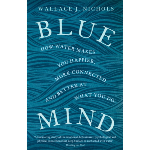 Little, Brown Book Group Blue Mind (häftad, eng)