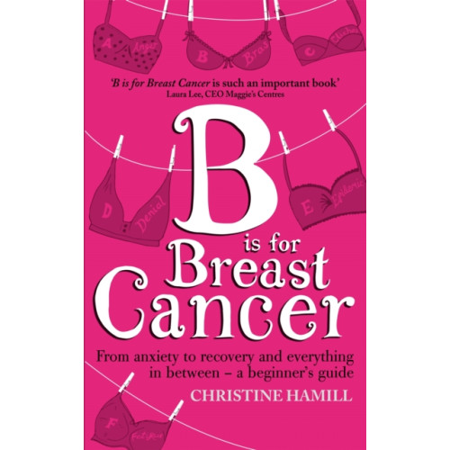 Little, Brown Book Group B is for Breast Cancer (häftad, eng)