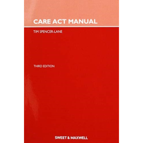 Sweet & Maxwell Ltd Care Act Manual (häftad, eng)