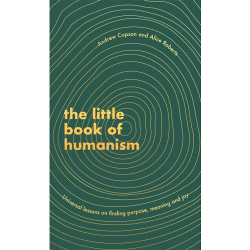 Little, Brown Book Group The Little Book of Humanism (inbunden, eng)