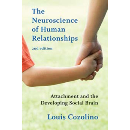 WW Norton & Co The Neuroscience of Human Relationships (inbunden, eng)