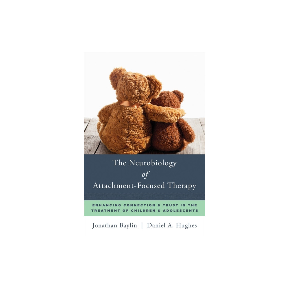 Produktbild för The Neurobiology of Attachment-Focused Therapy (inbunden, eng)