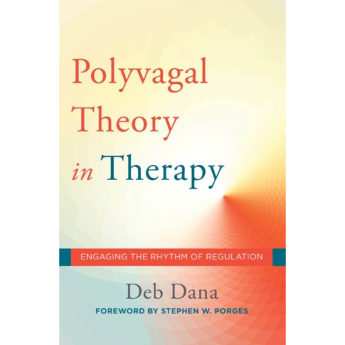 WW Norton & Co The Polyvagal Theory in Therapy (inbunden, eng)