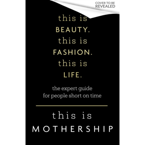 Little, Brown Book Group This is Beauty. This is Fashion. This is Life. (inbunden, eng)