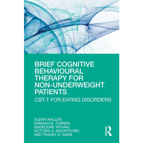 Taylor & francis ltd Brief Cognitive Behavioural Therapy for Non-Underweight Patients (häftad, eng)