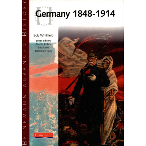 Pearson Education Limited Heinemann Advanced History: Germany 1848-1914 (häftad, eng)