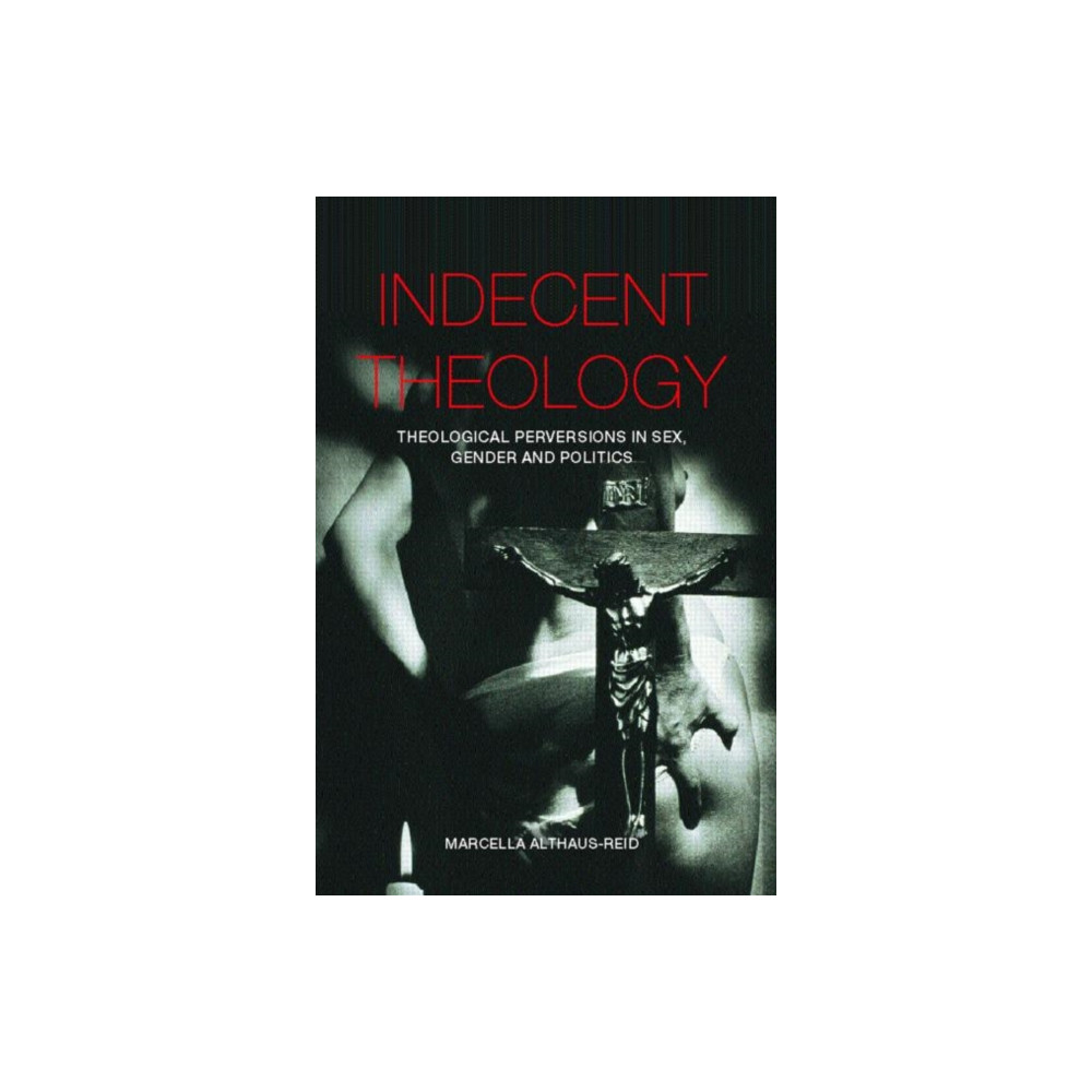 Produktbild för Indecent Theology (häftad, eng)