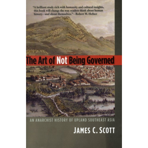 Yale university press The Art of Not Being Governed (häftad, eng)