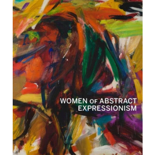 Yale university press Women of Abstract Expressionism (inbunden, eng)