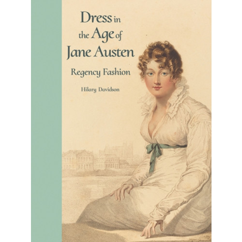 Yale university press Dress in the Age of Jane Austen (inbunden, eng)