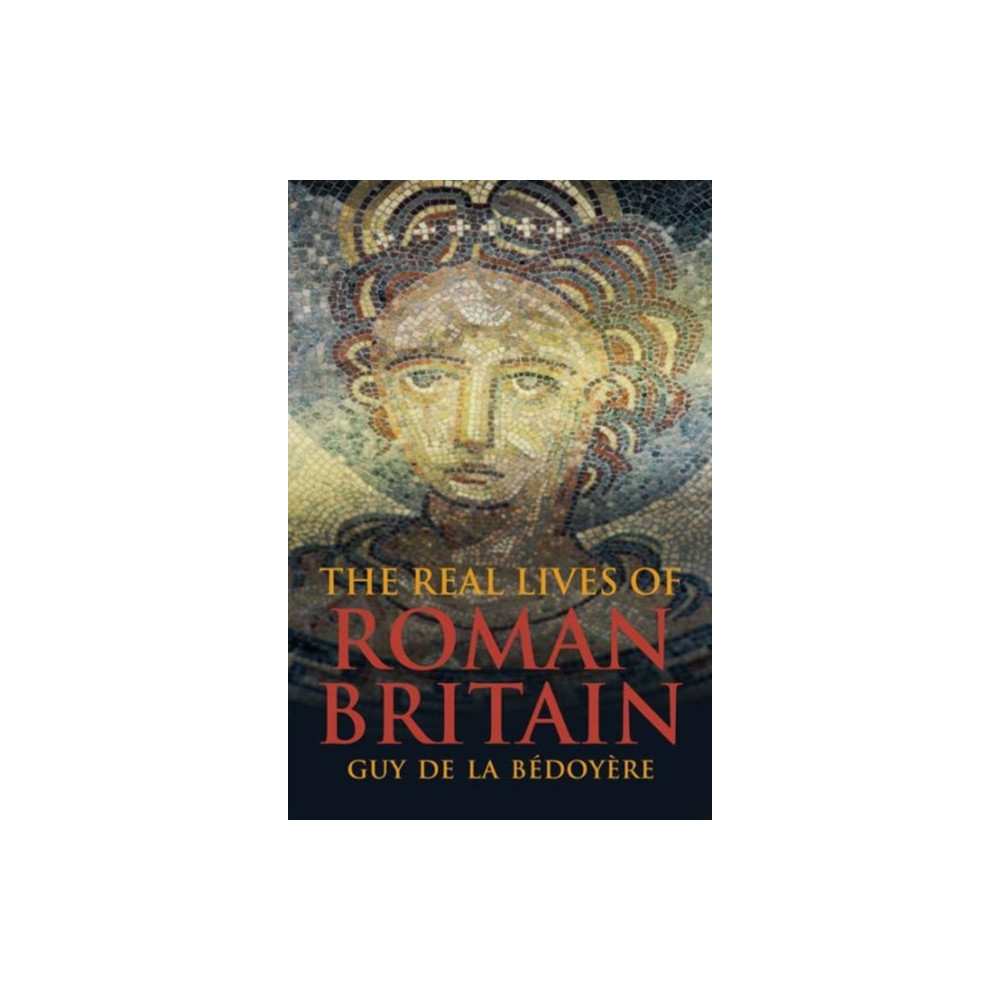 Produktbild för The Real Lives of Roman Britain (häftad, eng)