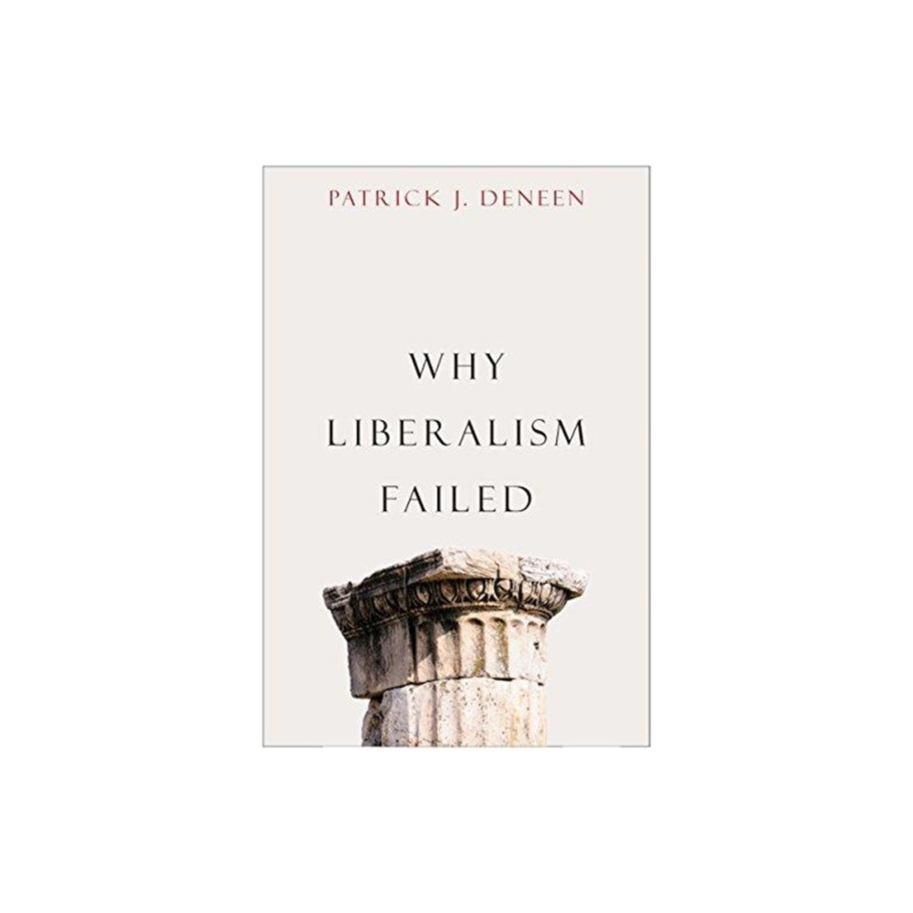 Produktbild för Why Liberalism Failed (häftad, eng)