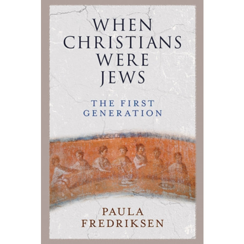 Yale university press When Christians Were Jews (häftad, eng)