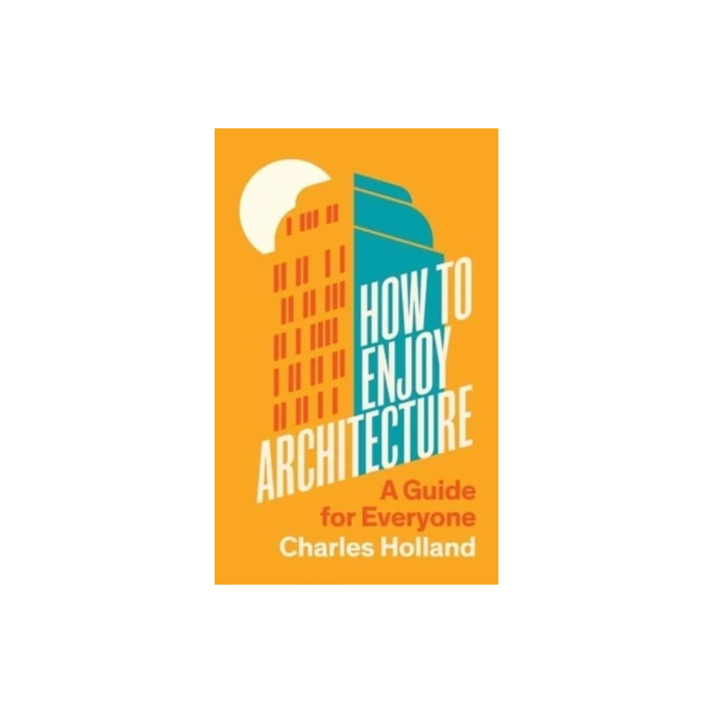 Produktbild för How to Enjoy Architecture (inbunden, eng)