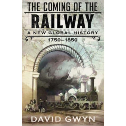 Yale university press The Coming of the Railway (inbunden, eng)