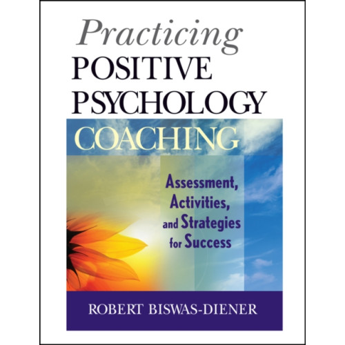John Wiley & Sons Inc Practicing Positive Psychology Coaching (häftad, eng)