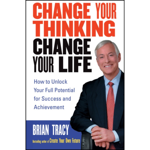 John Wiley & Sons Inc Change Your Thinking, Change Your Life (häftad, eng)