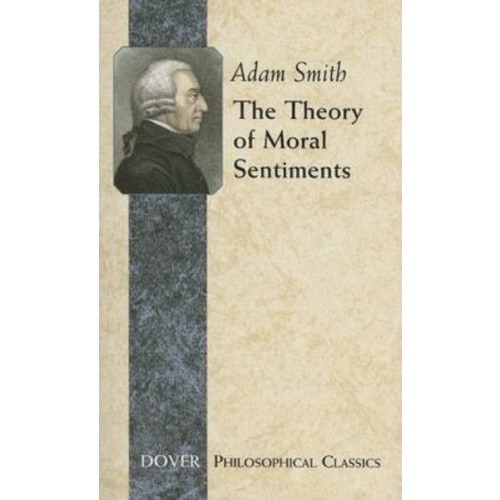Dover publications inc. The Theory of Moral Sentiments (häftad, eng)