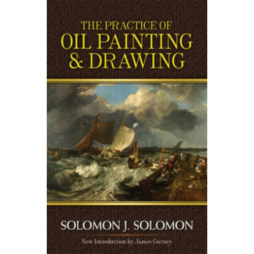 Dover publications inc. Practice of Oil Painting and Drawing (häftad, eng)