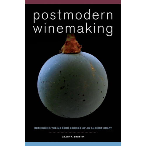 University of california press Postmodern Winemaking (inbunden, eng)