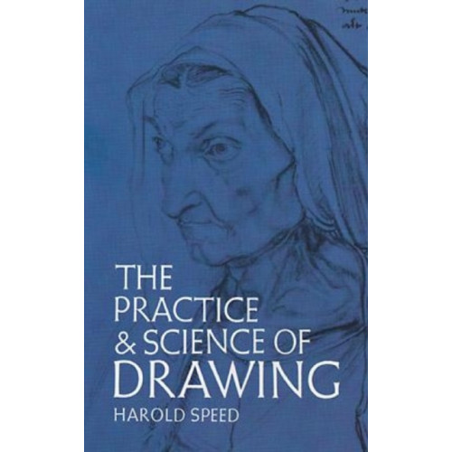 Dover publications inc. The Practice and Science of Drawing (häftad)