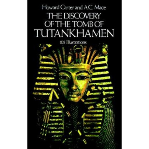 Dover publications inc. The Discovery of the Tomb of Tutankhamen (häftad)
