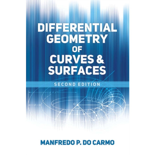 Dover publications inc. Differential Geometry of Curves and Surfaces (häftad)