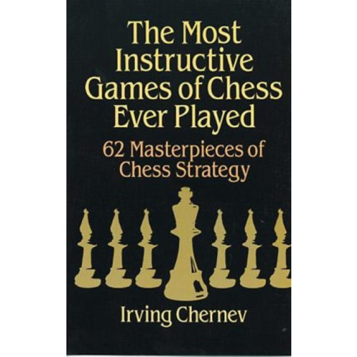 Dover publications inc. The Most Instructive Games of Chess Ever Played (häftad)