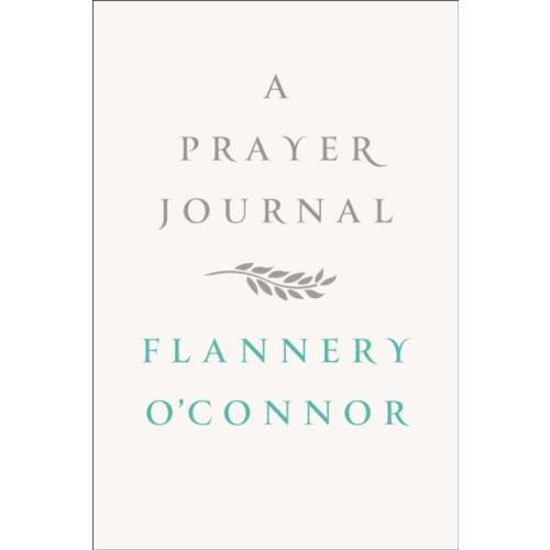 Farrar, Straus and Giroux A Prayer Journal (inbunden, eng)