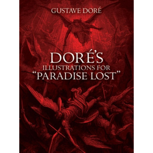 Dover publications inc. Dore'S Illustrations for "Paradise Lost (häftad, eng)