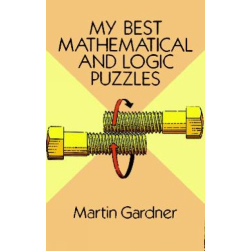 Dover publications inc. My Best Mathematical and Logic Puzzles (häftad, eng)