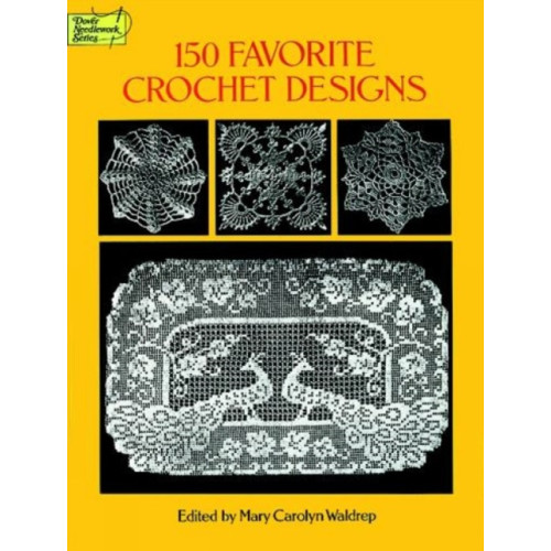 Dover publications inc. 150 Favorite Crochet Designs (häftad, eng)