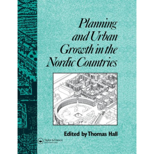 Taylor & francis ltd Planning and Urban Growth in Nordic Countries (häftad, eng)