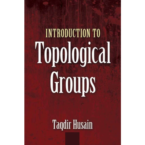 Dover publications inc. Introduction to Topological Groups (häftad, eng)