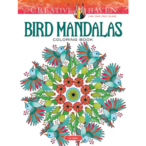 Dover publications inc. Creative Haven Bird Mandalas Coloring Book (häftad, eng)