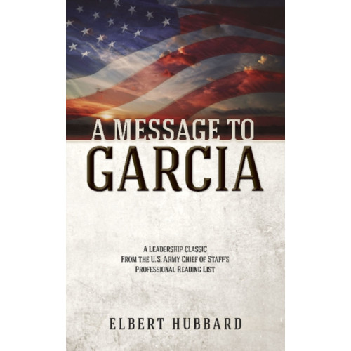 Dover publications inc. A Message to Garcia (häftad, eng)