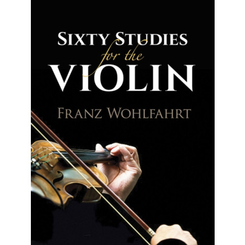 Dover publications inc. Sixty Studies for the Violin (häftad, eng)