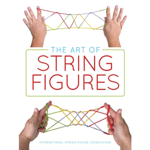 Dover publications inc. The Art of String Figures (häftad, eng)