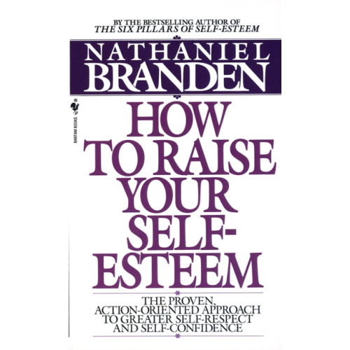 Random House USA Inc How to Raise Your Self-Esteem (häftad, eng)