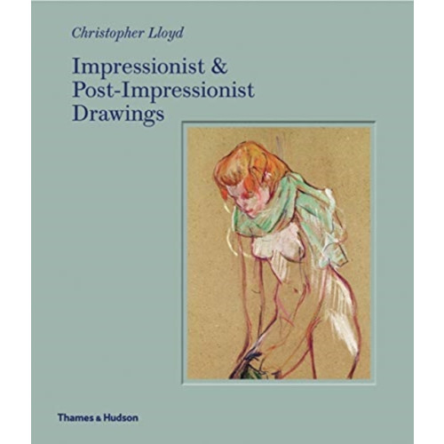 Thames & Hudson Ltd Impressionist and Post-Impressionist Drawings (inbunden, eng)