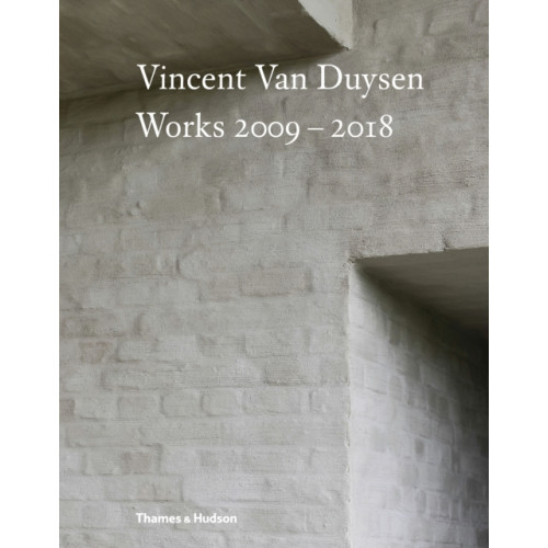 Thames & Hudson Ltd Vincent Van Duysen Works 2009–2018 (inbunden, eng)