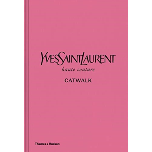 Thames & Hudson Ltd Yves Saint Laurent Catwalk (inbunden, eng)