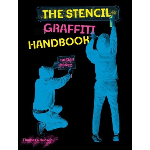 Thames & Hudson Ltd The Stencil Graffiti Handbook (häftad, eng)